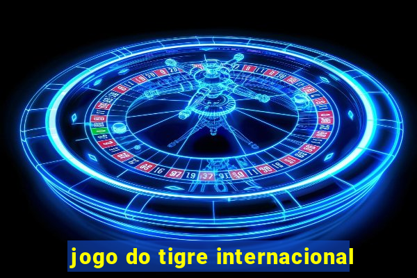 jogo do tigre internacional